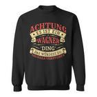 Achtung Es Ist Ein Wagner Ding Last Name Plate S Sweatshirt