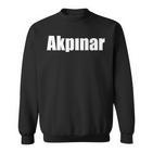 Akpinar Familie Nachname Türkisch Stolz Türkei Sweatshirt