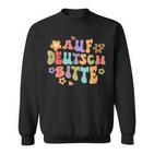 Auf Deutsch Bitte Lustige Deutsche Lehrerin German Sweatshirt