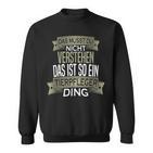 Beruf Ist So Ein Ding Beruf Ist So Ein Ding Sweatshirt