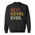 Best Kevin Ever  For Kevin Sweatshirt