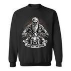 Born To Ride Biker Motorcyclist Slogan Sweatshirt