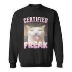 Cat Certified Freak Sweatshirt