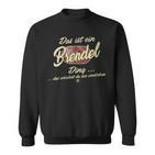 Damen Das Ist Ein Brendel Ding Lustiges Familie Brendel Mit-Ausschnitt Sweatshirt