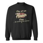 Damen Das Ist Ein Heuser Ding Lustiges Familie Heuser Mit-Ausschnitt Sweatshirt