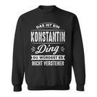 Damen Das Ist Ein Konstantin Ding Du Würdest Es Nichterstehen Mit-Ausschnitt Sweatshirt