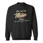 Damen Das Ist Ein Maurer Ding Lustiges Familie Maurer Mit-Ausschnitt Sweatshirt