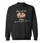 Damen Das Ist Ein Palm Ding Lustiges Familie Palm Mit-Ausschnitt Sweatshirt