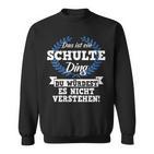 Damen Das Ist Ein Schulte Ding Du Würdest Es Nichterstehen Mit-Ausschnitt Sweatshirt