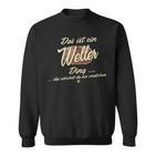 Damen Das Ist Ein Weller Ding Lustiges Familie Weller Mit-Ausschnitt Sweatshirt