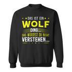 Damen Das Ist Ein Wolf Ding Spruch Für Familie Wolf Mit-Ausschnitt Sweatshirt