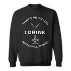 Damen Das Ist Was Ich Tue Ich Trinke Und Ich Grille Dinge Mit-Ausschnitt Sweatshirt