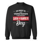 Damen Das Musst Du Nichterstehen Das Ist So Ein Lkw Fahrer Ding Mit-Ausschnitt Sweatshirt