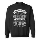 Damen Kindergärtnerin Erzieherin Das Ist So Ein Kindergarten Ding Sweatshirt