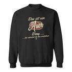 Das Ist Ein Auer Ding Family Auer Sweatshirt