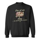 Das Ist Ein Aust Ding Lustiges Familie Aust Sweatshirt