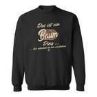 Das Ist Ein Baum Ding This Is A Tree Ding Sweatshirt