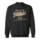 Das Ist Ein Berthold Ding Lustiges Familie Berthold Sweatshirt