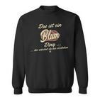 Das Ist Ein Blum Ding Family Sweatshirt