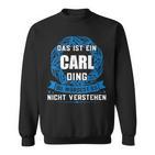 Das Ist Ein Carl Dingorname Sweatshirt