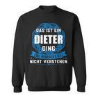 Das Ist Ein Dieter Dingorname Sweatshirt