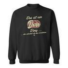 Das Ist Ein Dorn Ding Sweatshirt