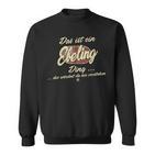 Das Ist Ein Ebeling Ding Family Ebeling Sweatshirt