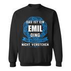 Das Ist Ein Emil Dingorname Sweatshirt