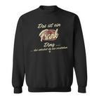 'Das Ist Ein Frank Ding' Family Sweatshirt