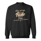 'Das Ist Ein Franke Ding' Family Sweatshirt