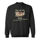 Das Ist Ein Haack Ding Lustiges Familie Haack Sweatshirt