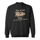 Das Ist Ein Harder Ding Lustiges Familie Harder Sweatshirt