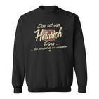 Das Ist Ein Heinrich Ding Family Heinrich Sweatshirt