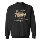 Das Ist Ein Henning Ding Family Henning Sweatshirt