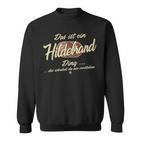 Das Ist Ein Hildebrand Ding Lustiges Familie Hildebrand Sweatshirt