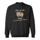 Das Ist Ein Hinz Ding Family Hinz Sweatshirt