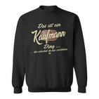 'Das Ist Ein Kaufmann Ding' Family Sweatshirt