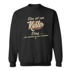 Das Ist Ein Kohler Ding Family Kohler S Sweatshirt