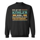 Das Ist Ein Köhler Ding Sweatshirt