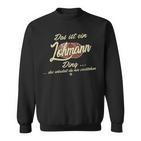 Das Ist Ein Lohmann Ding It's A Lohmann Ding Family Sweatshirt