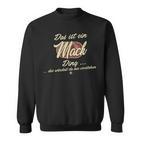 Das Ist Ein Mack Ding Family Mack Sweatshirt