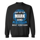 Das Ist Ein Mark Dingorname Sweatshirt