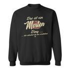 Das Ist Ein Merten Ding Lustiges Familie Merten Sweatshirt