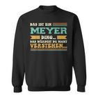 Das Ist Ein Meyer Ding Saying For Family Meyer Sweatshirt