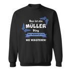 Das Ist Ein Muler Ding Du Würdest Es Nicht Untersteh Sweatshirt