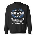 Das Ist Ein Nowak Ding Du Würdest Es Nichterstand Sweatshirt