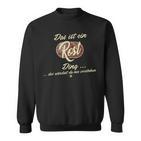 Das Ist Ein Rost Ding Family Rost Sweatshirt