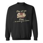 Das Ist Ein Sachs Ding Family Sachs Sweatshirt