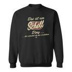 Das Ist Ein Schell Ding Family Schell Sweatshirt