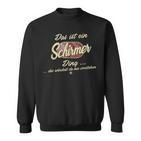 Das Ist Ein Schirmer Ding Sweatshirt